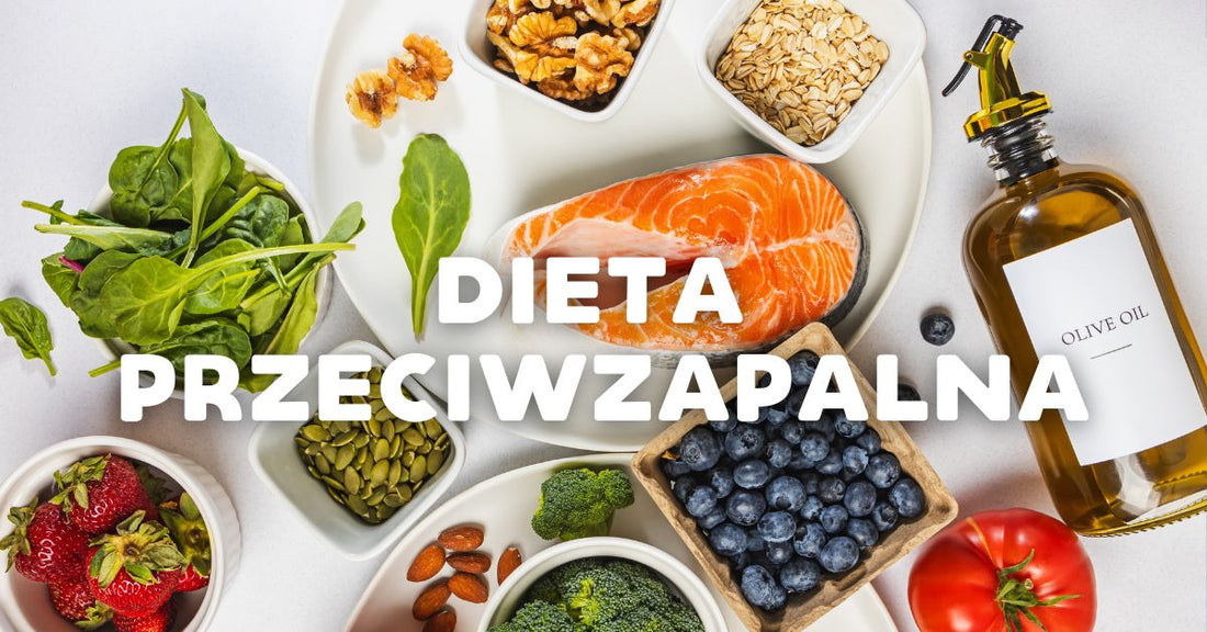 Czy dieta przeciwzapalna jest dla Ciebie? Sprawdź!