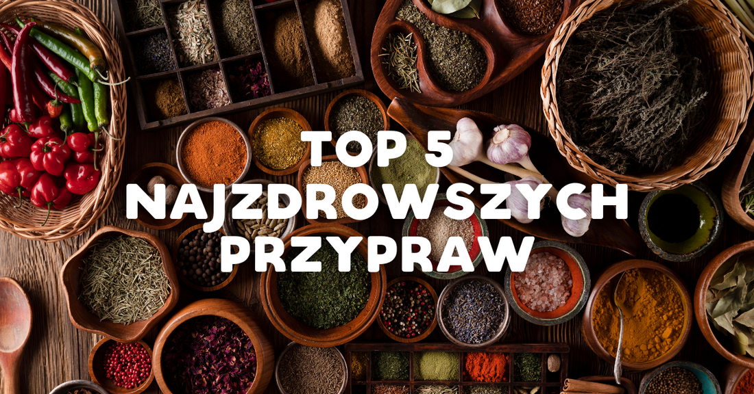 Przyprawy o potężnych właściwościach: Top 5, które trzeba znać