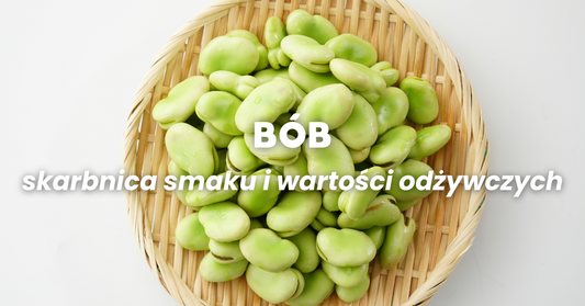 Bób: Skarbnica smaku i wartości odżywczych