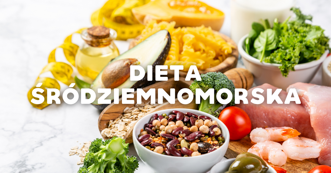 Dieta śródziemnomorska - zasady, zalety, jadłospis