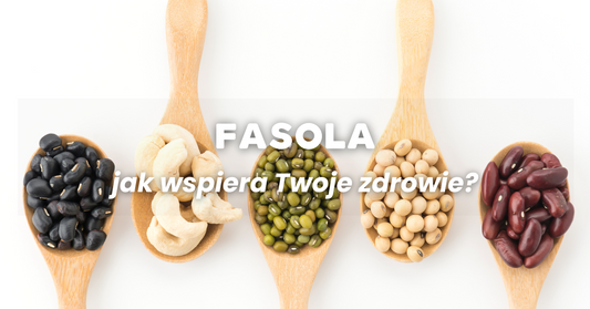 Fasola: Roślinny superbohater w Twojej diecie