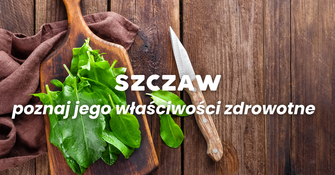 Szczaw: Dlaczego Warto Go Jeść?