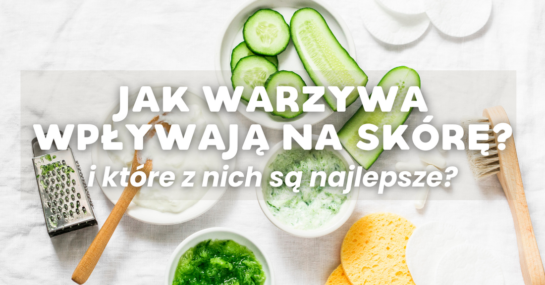 Dzięki tym warzywom Twoja skóra będzie zdrowsza